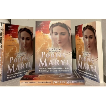 Podpis Maryi - o. Livio Fanzaga